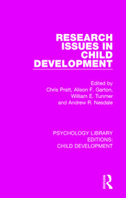 Research Issues in Child Development by Chris Pratt, Alison F. Garton, William E. Tunmer, Andrew R. Nesdale, 9781138501133
