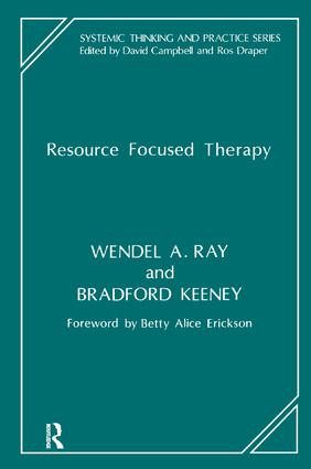 Resource Focused Therapy by Bradford Keeney, Wendel A. Ray, 9781855750494