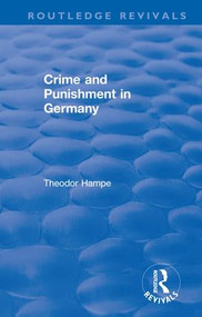 Revival: Crime and Punishment in Germany (1929) - 9780815368908 by Theodor Hampe, Malcolm Letts, 9780815368908