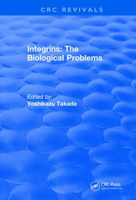 Revival: Integrins - The Biological Problems (1994) by Yoshikazu Takada, 9781138560444