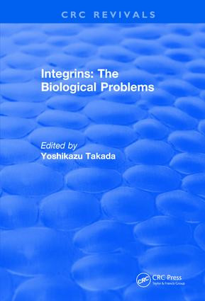 Revival: Integrins - The Biological Problems (1994) by Yoshikazu Takada, 9781138560444