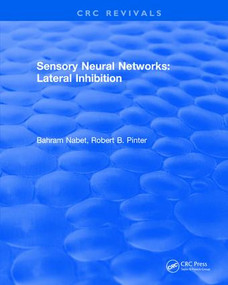 Sensory Neural Networks by Bahram Nabet, Robert Pinter, 9781138561816