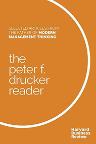 The Peter F. Drucker Reader (Selected Articles from the Father of Modern Management Thinking) - 9781633694781 by Peter F. Drucker, Harvard Business Review, 9781633694781