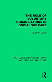 The Role of Voluntary Organisations in Social Welfare - 9781138609600 by Hugh W Mellor, 9781138609600