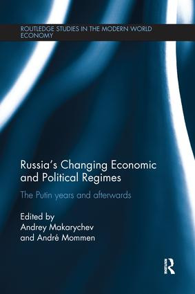 Russia's Changing Economic and Political Regimes (The Putin Years and Afterwards) by Andrey Makarychev, Andre Mommen, 9781138243460