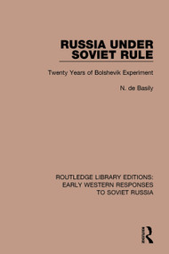 Russia Under Soviet Role (Twenty Years of Bolshevik Experiment) - 9781138086784 by N. de Basily, 9781138086784