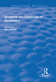 Scotland: the Challenge of Devolution - 9781138740679 by Alex Wright, 9781138740679