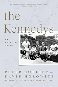 The Kennedys (An American Drama) by Peter Collier, David Horowitz, 9781641771931
