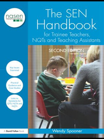 The SEN Handbook for Trainee Teachers, NQTs and Teaching Assistants by Wendy Spooner, 9780415567718