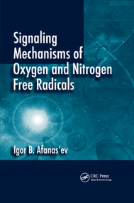 Signaling Mechanisms of Oxygen and Nitrogen Free Radicals by Igor B. Afanas'ev, 9780367385569