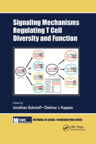 Signaling Mechanisms Regulating T Cell Diversity and Function by Jonathan Soboloff, Dietmar J. Kappes, 9780367658120