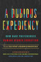 A Dubious Expediency (How Race Preferences Damage Higher Education) by Gail Heriot, Maimon Schwarzchild, 9781641771320