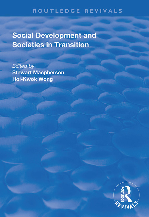 Social Development and Societies in Transition - 9781138344006 by Stewart MacPherson, Hoi-Kwok Wong, 9781138344006