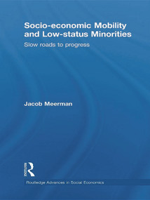 Socio-economic Mobility and Low-status Minorities (Slow roads to progress) by Jacob Meerman, 9780415694445