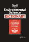 Soil and Environmental Science Dictionary by E.G. Gregorich, L. W. Turchenek, M.R. Carter, Denis A. Angers, 9780367397241