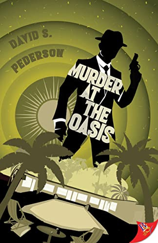 Murder at the Oasis by David S. Pederson, 9781636794167