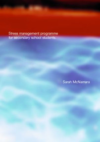 Stress Management Programme For Secondary School Students (A Practical Resource for Schools) - 9780415238397 by Sarah McNamara, 9780415238397