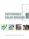 Sustainable Solar Housing (Volume 1 - Strategies and Solutions) by Robert S Hastings, Maria Wall, 9781844077991