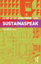 Sustainaspeak (A Guide to Sustainable Design Terms) by Elizabeth Lewis, 9781138283336