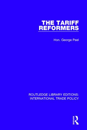 The Tariff Reformers - 9781138298019 by Hon. George Peel, 9781138298019