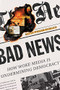 Bad News (How Woke Media Is Undermining Democracy) - 9781641772068 by Batya Ungar-Sargon, 9781641772068
