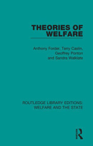 Theories of Welfare - 9781138607897 by Anthony Forder, Terry Caslin, Geoffrey Ponton, Sandra Walklate, 9781138607897