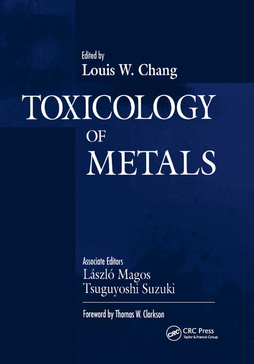 Toxicology of Metals, Volume I by Louis W. Chang, 9780367401269