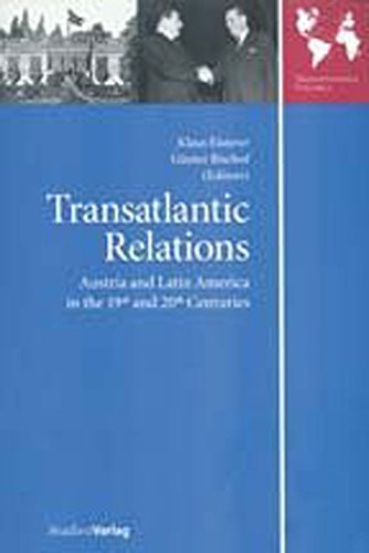 Transatlantic Relations (Austria and Latin America in the 19th and 20th Centuries) by Klaus Eisterer, Gunter Bischof, 9783706542135