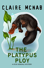 The Platypus Ploy by Claire McNab, 9781642473605