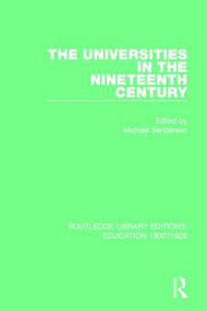 The Universities in the Nineteenth Century by Michael Sanderson, 9781138215504