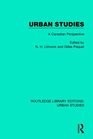 Urban Studies (A Canadian Perspective) by N. H. Lithwick, Gilles Paquet, 9781138051096