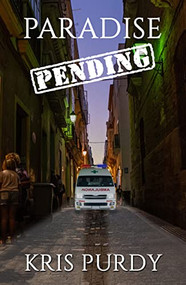 Paradise Pending by Kris Purdy, 9781642474381