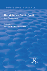 The Victorian Comic Spirit (New Perspectives) - 9781138701069 by Jennifer Wagner-Lawlor, 9781138701069