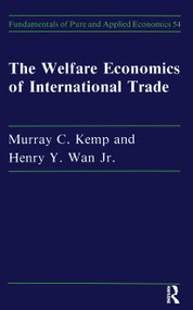 Welfare Economics Of Internati by Murray C. Kemp, Henry Y. Wan, 9783718653829