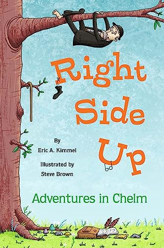 Right Side Up: Adventures in Chelm - 9781681156866 by Eric A. Kimmel, Steve Brown, 9781681156866
