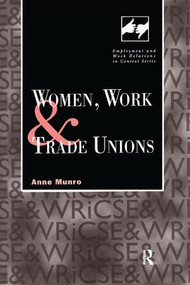 Women, Work and Trade Unions by Anne Munro, 9781138997523