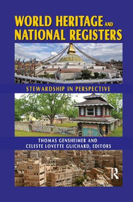 World Heritage and National Registers (Stewardship in Perspective) by Thomas R. Gensheimer, Celeste Lovette Guichard, 9781138518056