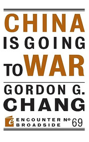 China is Going to War by Gordon G. Chang, 9781641773713
