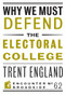 Why We Must Defend the Electoral College by Trent England, 9781641771498