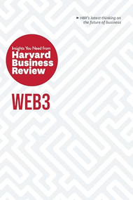 Web3: The Insights You Need from Harvard Business Review - 9781647824976 by Harvard Business Review, Andrew McAfee, Jeff John Roberts, Reid Blackman, Molly White, 9781647824976