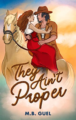 They Ain't Proper by M.B. Guel, 9781642474824