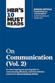 HBR's 10 Must Reads on Communication, Vol. 2 (with bonus article "Leadership Is a Conversation" by Boris Groysberg and Michael Slind) - 9781647820978 by Harvard Business Review, Heidi Grant, Scott Berinato, Tsedal Neeley, Erin Meyer, 9781647820978