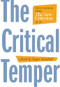 The Critical Temper (Interventions from The New Criterion at 40) by Roger Kimball, 9781641772174