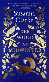 The Wood at Midwinter by Susanna Clarke, 9781639734481