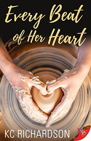 Every Beat of Her Heart by KC Richardson, 9781636795157