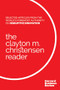 The Clayton M. Christensen Reader - 9781633694798 by Clayton M. Christensen, Harvard Business Review, 9781633694798