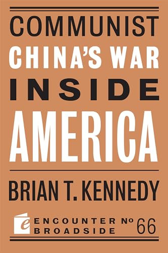 Communist China's War Inside America by Brian T. Kennedy, 9781641771603
