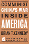 Communist China's War Inside America by Brian T. Kennedy, 9781641771603