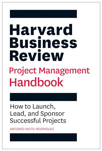 Harvard Business Review Project Management Handbook (How to Launch, Lead, and Sponsor Successful Projects) - 9781647821265 by Antonio Nieto-Rodriguez, 9781647821265
