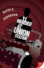 Murder at Union Station by David S. Pederson, 9781636792699